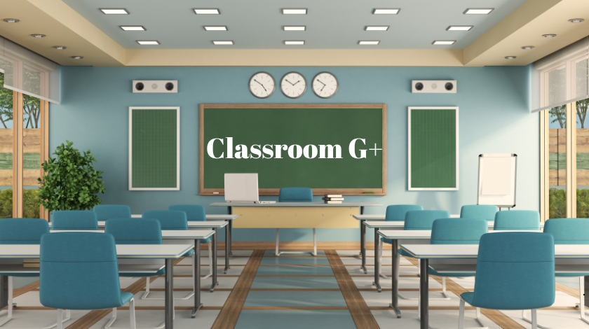 Classroom G+